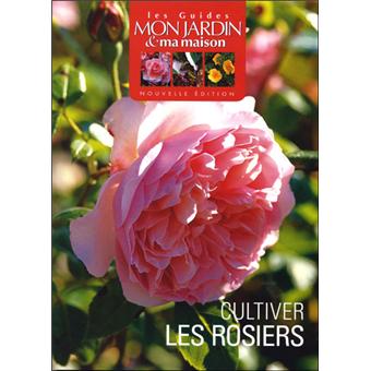 Cultiver Les Rosiers Broche Collectif Achat Livre Fnac