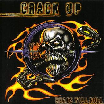 Crack Up-Heads Will Roll - 1