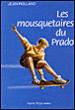 Les mousquetaires du Prado - Jessica Rolland - broché