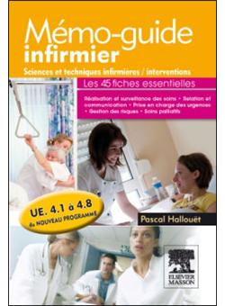 Memo Guide Infirmier Ue 4 1 A 4 8 Sciences Et Techniques Infirmieres Interventions Ue 4 1 A 4 8 Broche Pascal Hallouet Achat Livre Ou Ebook Fnac