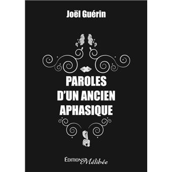 Paroles d'un ancien aphasique