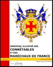 Armorial illustré des connétables et des maréchaux de France