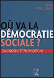 Où va la démocratie sociale ?
