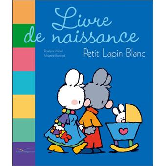 Petit Lapin Blanc Livre De Naissance Roselyne Morel Fabienne Boisnard Cartonne Achat Livre Fnac Petit Lapin Blanc Livre De Naissance Roselyne Morel Fabienne Boisnard Cartonne Achat Livre Fnac