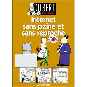 Dilbert - Tome 9  : Internet sans peine et sans reproche