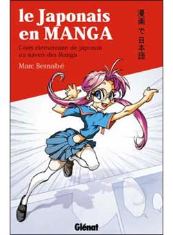 Le Japonais En Manga Cours Elementaire De Japonais Au Travers Des Manga Cours Elementaire De Japonais Au Travers Des Manga Broche Marc Bernabe Achat Livre Fnac