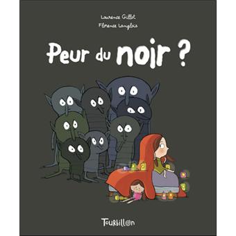 Peur Du Noir Cartonne Gillot L Langlois F Laurence Gillot Florence Langlois Achat Livre Fnac