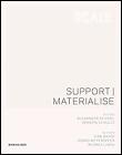 Support / materialise