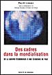 Des cadres dans la mondialisation - Philippe Ledouble - broché