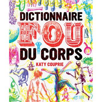 Dictionnaire fou du corps
