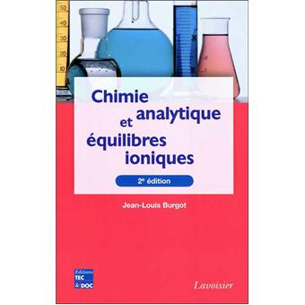 Chimie Analytique Et Equilibres Ioniques Broche Burgot Achat Livre Fnac