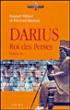 Les Perses, T.I : Darius, Roi Des Rois - 1
