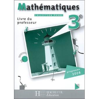 correction livre de maths 3eme collection phare 2008