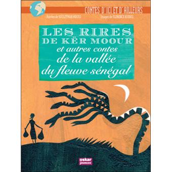 Rires de ker mour et autres contes de la vallée du fleuve sénégal (les) - 1