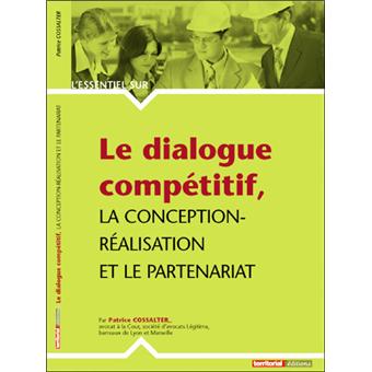 Le dialogue compétitif, la conception-réalisation et le partenariat public-privé