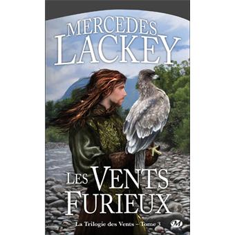 La Trilogie Des Vents Tome 3 La Trilogie Des Vents T3 Les Vents Furieux Mercedes Lackey Poche Achat Livre Fnac