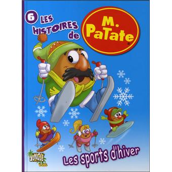 Monsieur Patate Tome 6 Les Sports D Hiver Alex Sanders Cartonne Achat Livre Fnac
