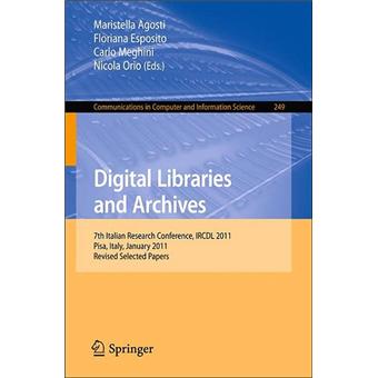 Digital libraries and archives 7th Italian Research Conference, IRCDL ...