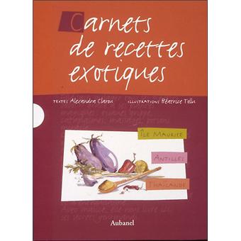 Carnets De Recettes Exotiques Coffret 3 Volumes Broche A