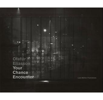 Olafur Eliasson : Your chance encount