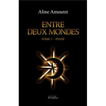 Entre deux mondes - Entre deux mondes, T1 - 1