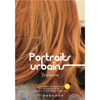Portraits urbains : Toulouse