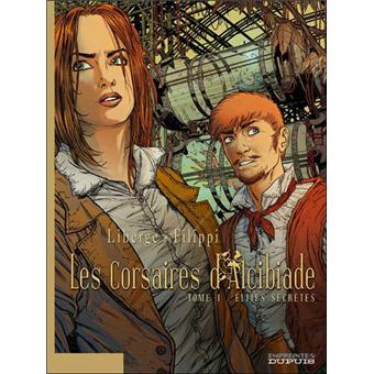 Les Corsaires D Alcibiade Tome 1 Elites Secretes A Liberge