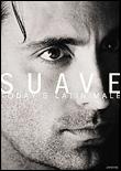 Suave, the latine male