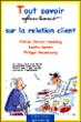 Tout savoir, facilement, sur la relation client