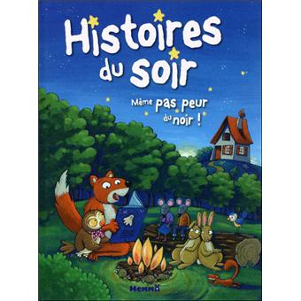 Histoires Du Soir Meme Pas Peur Du Noir Relie Collectif Achat Livre Fnac