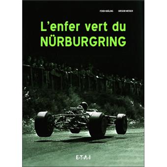 L Enfer Vert Du Nurburgring Broche Ferdi Kraling Gregor Messer Achat Livre Fnac