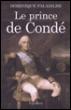 Le Prince de Condé - Dominique Paladilhe - broché