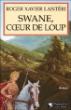Swane, cœur de loup - Roger Xavier Lantéri - broché