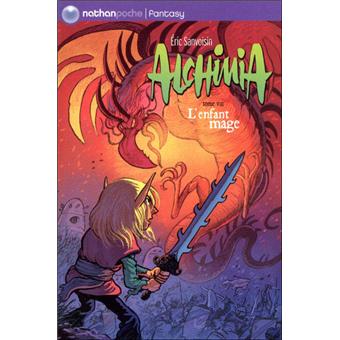 Alchimia Tome 8 Alchimia Tome 8 L Enfant Mage Eric Sanvoisin Sylvain Frecon Poche Achat Livre Fnac