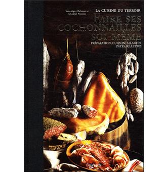 Faire Ses Cochonnailles Soi Meme Relie Chantal Nicolas Veronique Delarue Achat Livre Fnac