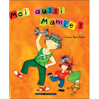 Moi aussi, Mamie