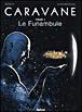 Caravane - Caravane, Tome 1 - 1