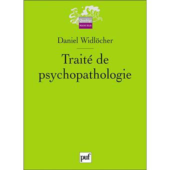 Traité de psychopathologie  broché  Daniel Widlöcher  Achat Livre  fnac