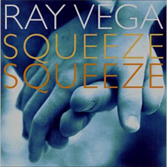 Vega,Ray-Squeeze Squeeze - 1