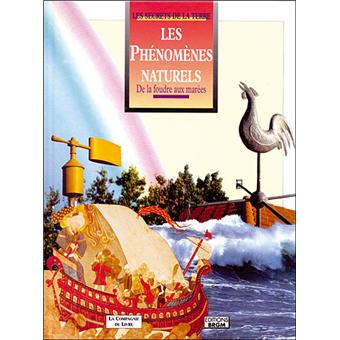 Les phénomènes naturels - de la foudre aux marées - 1