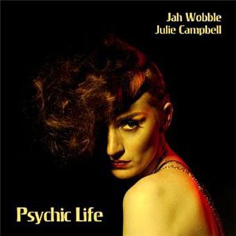 Jah Wobble And Julie Campbell-Psychic Life - 1