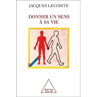 Donner un sens à sa vie