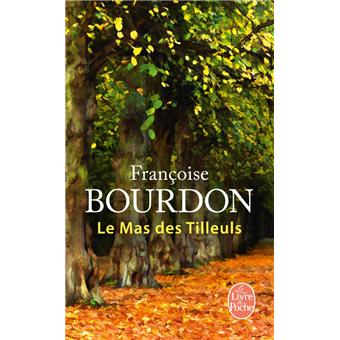 Le Mas Des Tilleuls Poche Francoise Bourdon Achat Livre Fnac Le Mas Des Tilleuls Poche Francoise Bourdon Achat Livre Fnac