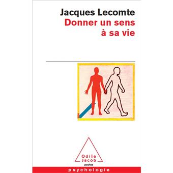 Donner un sens à sa vie