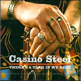 Casino Steel-There Is A Tear In My Beer - 1