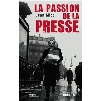 La passion de la presse - 1