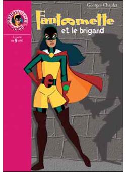 Fantomette Fantomette 13 Fantomette Et Le Brigand Georges Chaulet Poche Achat Livre Fnac
