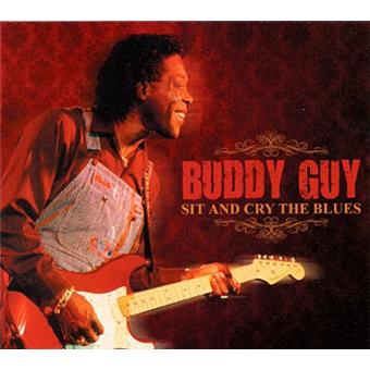 Guy,Buddy-Sit And Cry The Blues (Digi) - 1