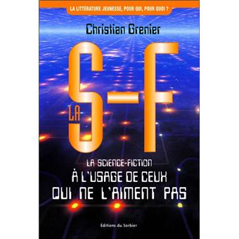 La SF à l'usage de ceux qui ne l'aiment pas - 1