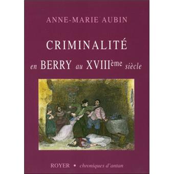 Criminalité en Berry au 18ème siècle